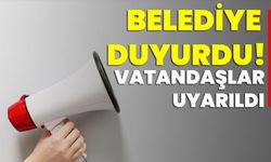 Belediye Duyurdu!