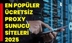 En Popüler Ücretsiz Proxy Sunucu Siteleri 2025