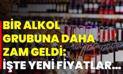 Bir Alkol Grubuna Daha Zam Geldi: İşte Yeni Fiyatlar…