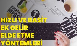 Hızlı Ve Basit Ek Gelir Elde Etme Yöntemleri