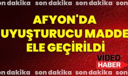 Afyon'da Uyuşturucu Madde Ele Geçirildi