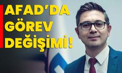 AFAD’da görev değişimi!