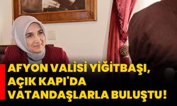 Afyonkarahisar Valisi Yiğitbaşı, Açık Kapı'da vatandaşlarla buluştu!