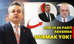 CHP ve AK Parti arasında durmak yok!