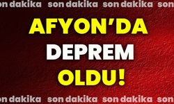 Afyon’da deprem oldu!