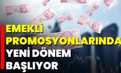 Emekli Promosyonlarında Yeni Dönem Başlıyor