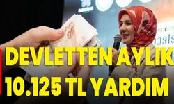 Devletten Aylık 10.125 TL Yardım