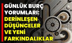 Günlük Burç Yorumları: Derinleşen Düşünceler Ve Yeni Farkındalıklar