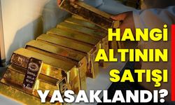 Hangi Altının Satışı Yasaklandı?