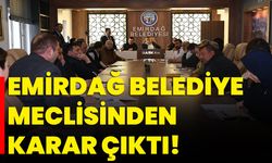 Emirdağ Belediye Meclisinden Karar Çıktı!