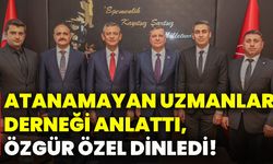 Atanamayan Uzmanlar Derneği anlattı, Özgür Özel dinledi!