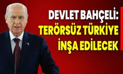 Devlet Bahçeli: Terörsüz Türkiye İnşa Edilecek