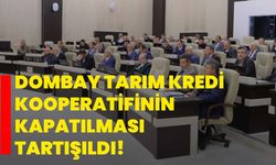 Dombay Tarım Kredi Kooperatifinin kapatılması tartışıldı!