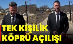 Tek Kişilik Köprü Açılışı