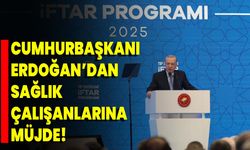 Cumhurbaşkanı Erdoğan’dan Sağlık Çalışanlarına Müjde!