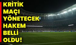 Kritik maçı yönetecek hakem belli oldu!