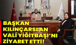 Başkan Kılınçarslan, Vali Yiğitbaşı’nı Ziyaret Etti!