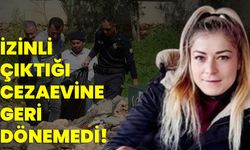 İzinli Çıktığı Cezaevine Geri Dönemedi!