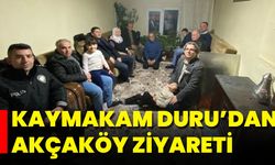 Kaymakam Duru’dan Akçaköy Ziyareti