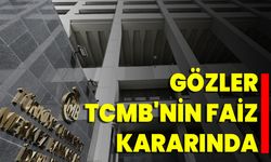 Gözler TCMB'nin Faiz Kararında