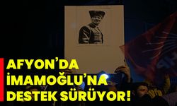 Afyon’da İmamoğlu’na destek sürüyor!