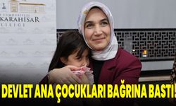 Devlet Ana çocukları bağrına bastı!