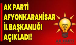 AK Parti Afyonkarahisar İl Başkanlığı Açıkladı!