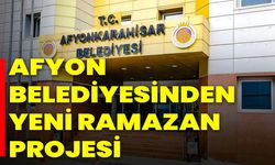 Afyon Belediyesinden Yeni Ramazan Projesi