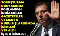 Gazeteciler ve medya kuruluşlarının da isimleri yer alıyor!