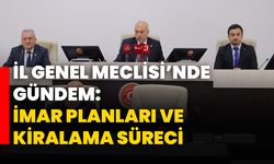 İl Genel Meclisi’nde gündem: İmar planları ve kiralama süreci