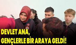 Devlet ana, Gençlerle Bir Araya Geldi!