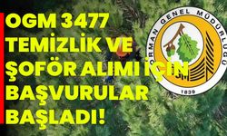 OGM 3477 Temizlik ve Şoför Alımı İçin Başvurular Başladı