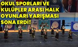 Okul sporları ve kulüpler arası halk oyunları yarışması sona erdi!