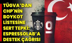 TÜGVA’dan CHP’nin Boykot Listesine Sert Tepki: Espressolab’a Destek Çağrısı