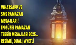 WhatsApp ve sms Ramazan mesajları! En güzel Ramazan tebrik mesajları 2025… Resimli, dualı, ayetli