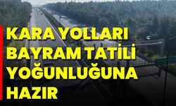 Kara yolları bayram tatili yoğunluğuna hazır