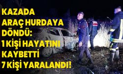 Kazada Araç Hurdaya Döndü: 1 Kişi Hayatını Kaybetti 7 Kişi Yaralandı!