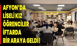 Liseli Kız Öğrenciler İftarda Bir Araya Geldi