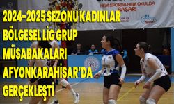 2024-2025 Sezonu Kadınlar Bölgesel Lig Grup Müsabakaları Afyonkarahisar’da Gerçekleşti