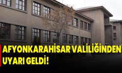 Afyonkarahisar Valiliğinden  uyarı geldi!