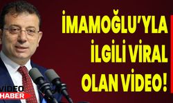 İmamoğlu’yla İlgili Viral Olan Video!