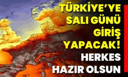 Türkiye’ye Salı Günü Giriş Yapacak! Herkes Hazır Olsun