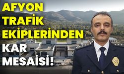 Afyon trafik ekiplerinden kar mesaisi!