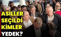 Asiller seçildi, kimler yedek?