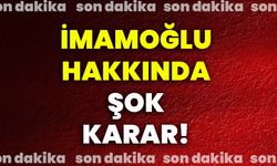 İmamoğlu hakkında şok karar!