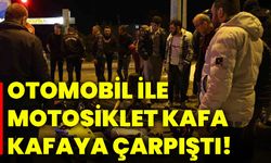 Otomobil ile motosiklet kafa kafaya çarpıştı!