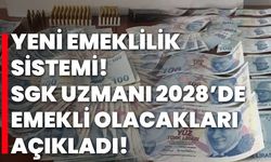 Yeni Emeklilik Sistemi! SGK Uzmanı 2028’de Emekli Olacakları Açıkladı!