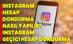 Instagram Hesap Dondurma Nasıl Yapılır? Instagram Geçici Hesap Dondurma