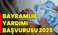 Bayramlık Yardımı Başvurusu 2025