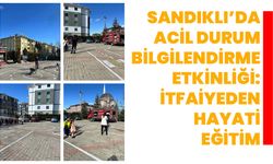 Sandıklı’da acil durum bilgilendirme etkinliği: İtfaiyeden hayati eğitim